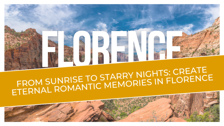 From Sunrise to Starry Nights: Create Eternal Romantic Memories in Florence