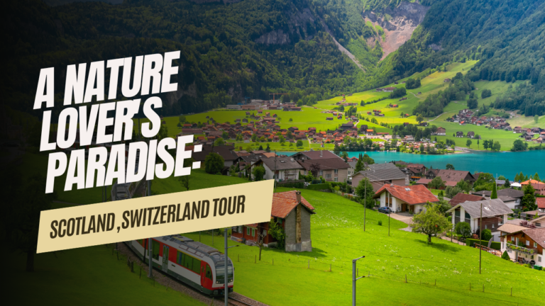 Scotland, Switzerland Tour